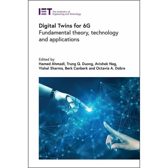 Telecommunications Digital Twins for 6g: Fundamental Theory, Technology and Applications, (Hardcover)