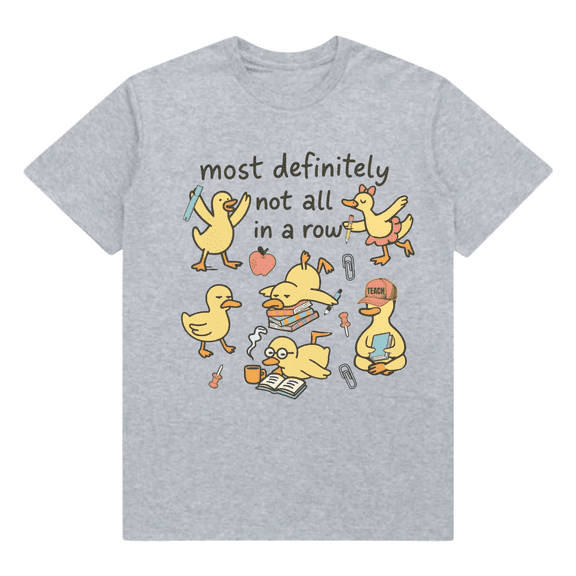 Funny Teacher Ducks T-Shirt, Not All in a Row Graphic Tee for Women, Back to School Classroom Shirt and Educator Gift