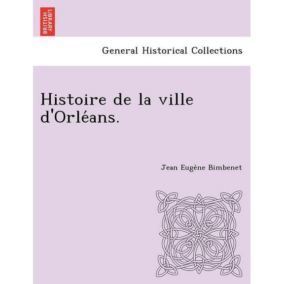 Histoire de La Ville D'Orle ANS. (Paperback)