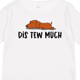 thumbnail image 4 of Inktastic Napping Dis Tew Much Daschund Weiner Dog Brown Boys or Girls Long Sleeve Toddler T-Shirt, 4 of 5