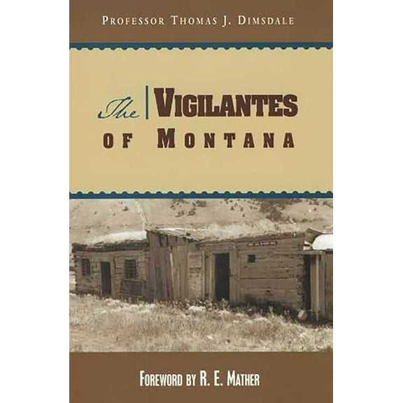 The Vigilantes of Montana, (Paperback)