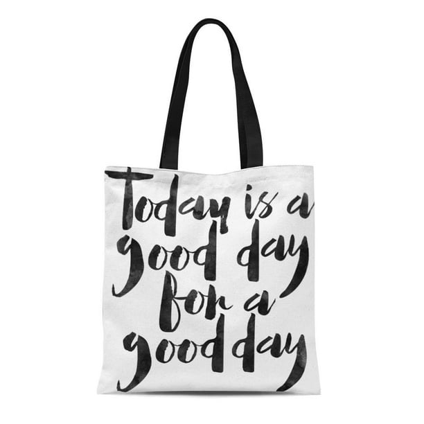 HATIART Canvas Tote Bag Motivational Today Is Good Day for Office Inspirational Black Reusable Handbag Shoulder Grocery Shopping Bags Walmart