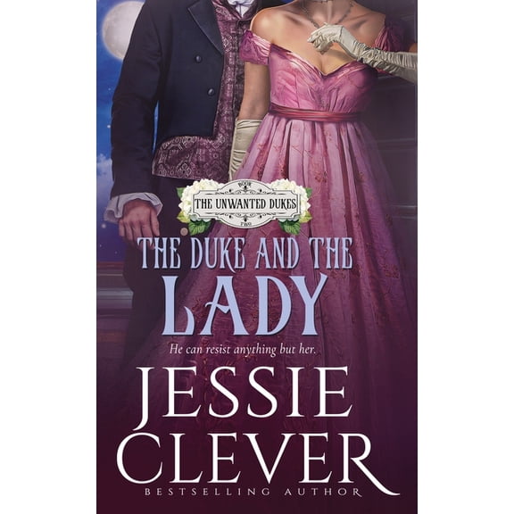 The Unwanted Dukes The Duke and the Lady, Book 2, (Paperback)