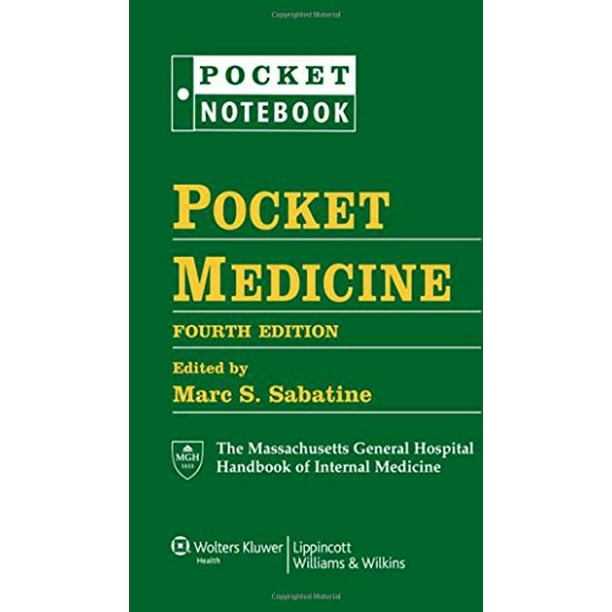 Pocket Medicine: The Massachusetts General Hospital Handbook of Internal  Medicine, 4th Edition Pocket Notebook , Pre-Owned Other 1608319059  9781608319053 Marc S. Sabatine - Walmart.com