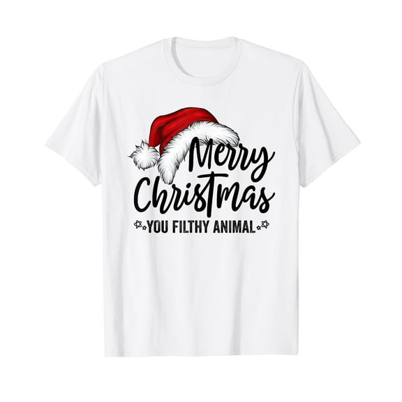 Merry Christmas You Filthy Animals Funny Christmas Xmas White T-Shirt