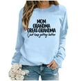 thumbnail image 3 of Mom Grandma Great Grandma I Just Keep Getting Better Sweatshirts for Women 2025 Long Sleeve Crewneck Pullover Tops, 3 of 6