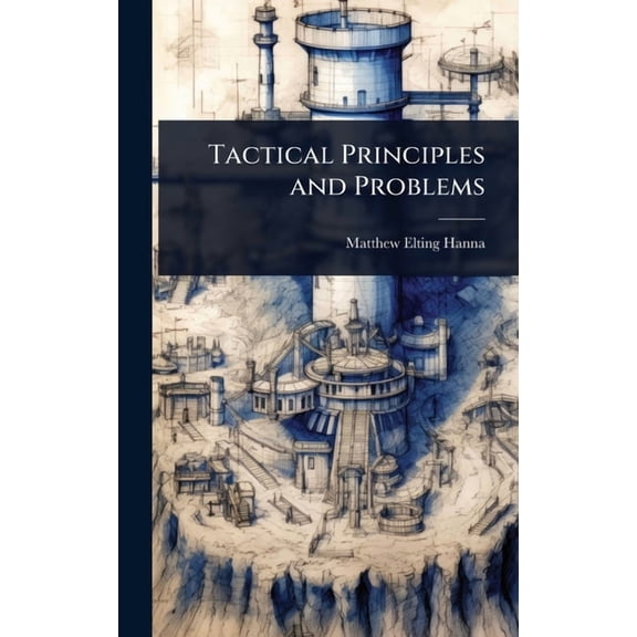 Tactical Principles and Problems, (Hardcover)