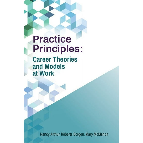 Practice Principles: Career Theories and Models at Work, (Paperback)
