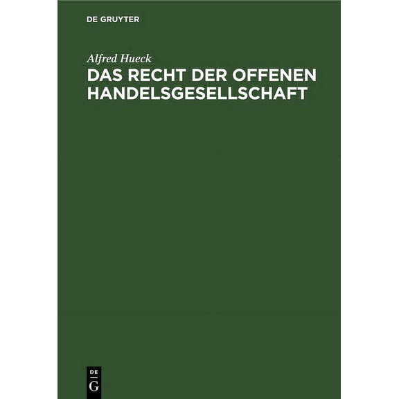 Das Recht Der Offenen Handelsgesellschaft, (Hardcover)