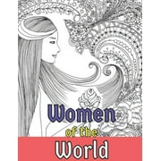 Women of the world: Fantasy Coloring Books for Adults Relaxation Featuring Beautiful Women Coloring (Paperback) by Felicia Eva