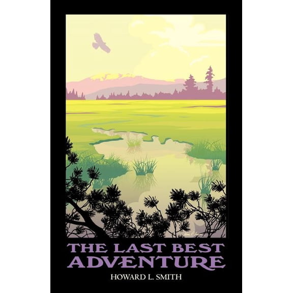 The Last Best Adventure (Paperback)
