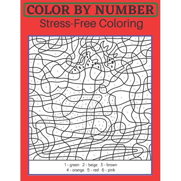 Download Color By Number Stress Free Coloring An Adult Color By Numbers Book Activity Coloring Book For Adults Relaxation And Stress Relief Adult Color By Number Coloring Books Paperback Walmart Com Walmart Com