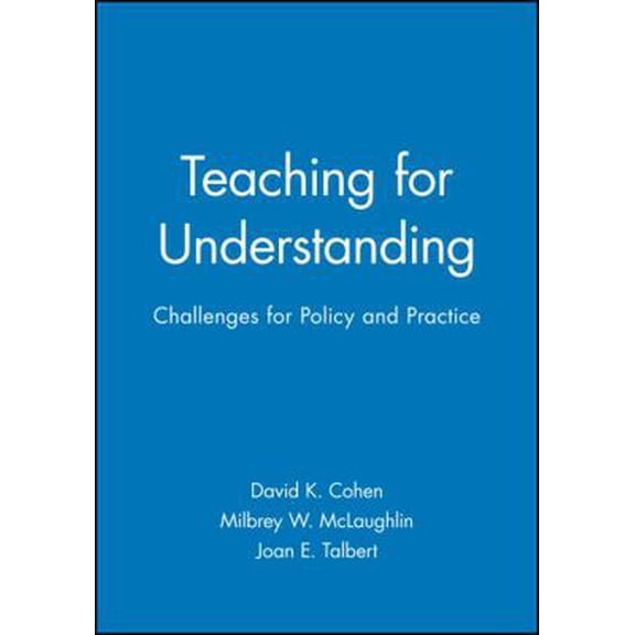 Pre-Owned Teaching for Understanding: Challenges for Policy and Practice (Hardcover) 1555425151 9781555425159