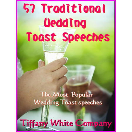 57 Traditional Wedding Toast Speeches - The most popular Wedding Toast Speeches -