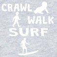 thumbnail image 2 of CafePress - Crawl Walk Surf - Cute Infant Bodysuit Baby Romper - Size Newborn - 24 Months, 2 of 3