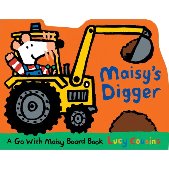 Pre-Owned Maisy's Digger: A Go with Maisy Board Book (a Construction Vehicle-Shaped Board Book about Maisy the Mouse's Job Site Adventure for Toddlers) (Board book) 0763680109 9780763680107