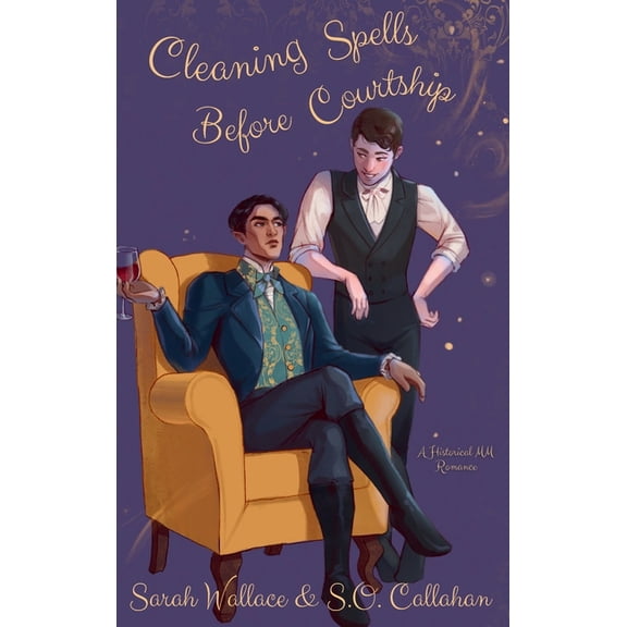 Fae & Human Relations: Regency Fanta Cleaning Spells Before Courtship: A Historical MM Romance, Book 4, (Hardcover)