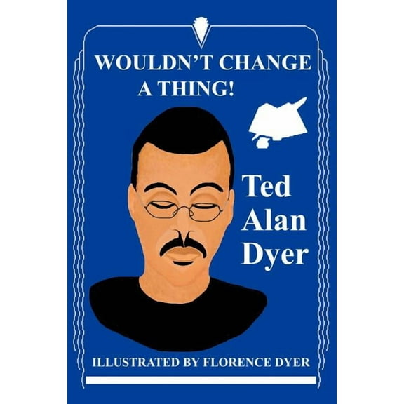 Wouldn't Change a Thing!, (Paperback)