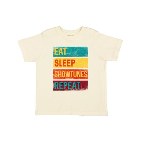 

Inktastic Music Gift Eat Sleep Showtunes Repeat Gift Toddler Boy or Toddler Girl T-Shirt