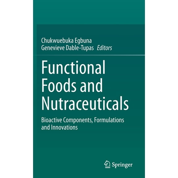 Functional Foods and Nutraceuticals: Bioactive Components, Formulations and Innovations, (Hardcover)