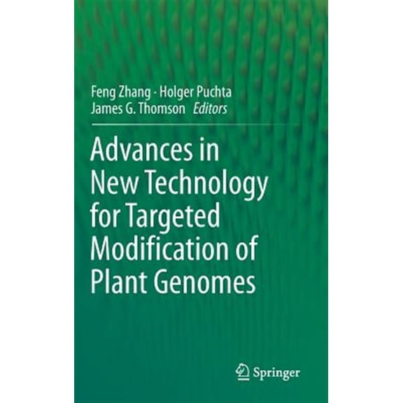Pre-Owned Advances in New Technology for Targeted Modification of Plant Genomes (Hardcover)