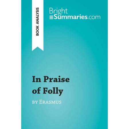 In Praise of Folly by Erasmus (Book Analysis) -
