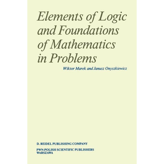 Elements of Logic and Foundations of Mathematics in Problems, (Paperback)