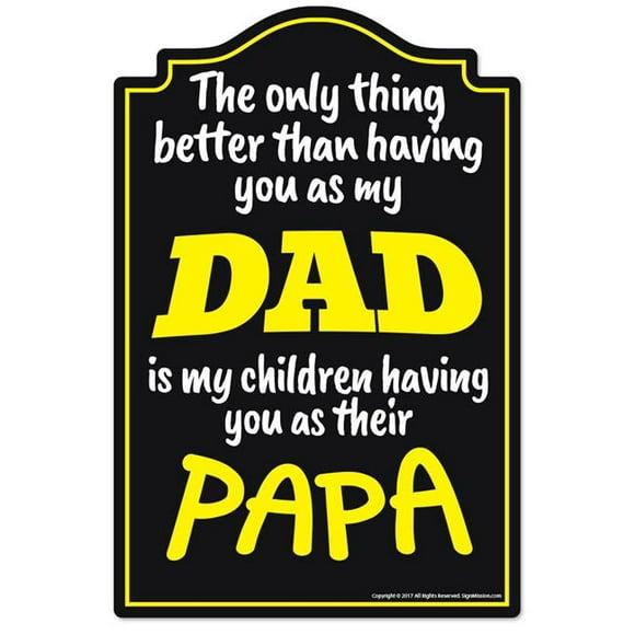 SignMission P-812 Dad Papa 12 x 8 in. Novelty Sign - Dad Papa