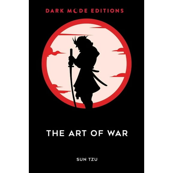 Dark Mode Dark Mode: The Art of War, (Hardcover)
