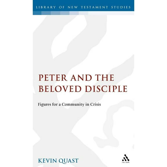 Library of New Testament Studies Peter and the Beloved Disciple, (Hardcover)
