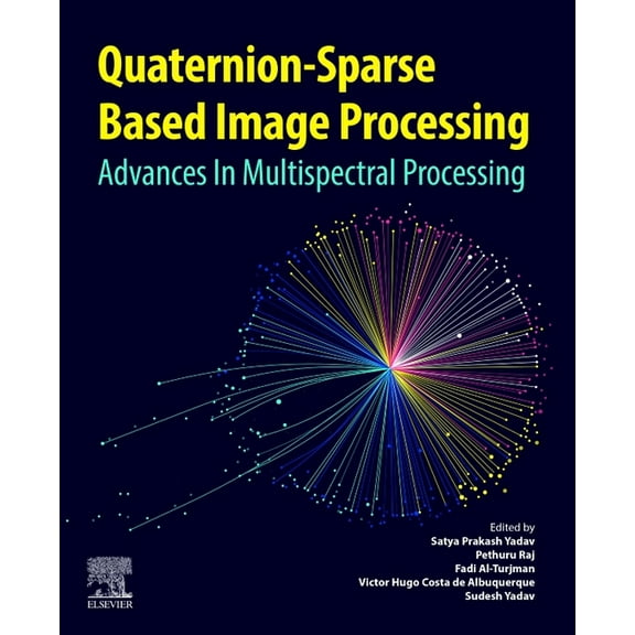 Quaternion-Based Sparse Image Processing: Advances in Multispectral Processing, (Paperback)