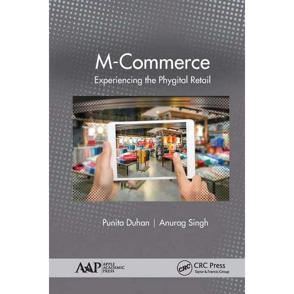 M-Commerce: Experiencing the Phygital Retail, (Paperback)