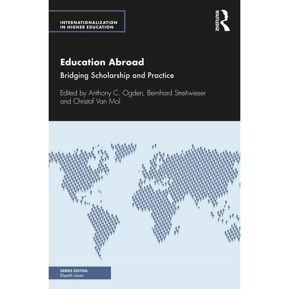 Internationalization in Higher Education Education Abroad: Bridging Scholarship and Practice, (Paperback)