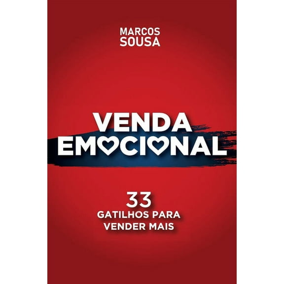 Venda Emocional: 33 Gatilhos Para Vender Mais (Paperback)