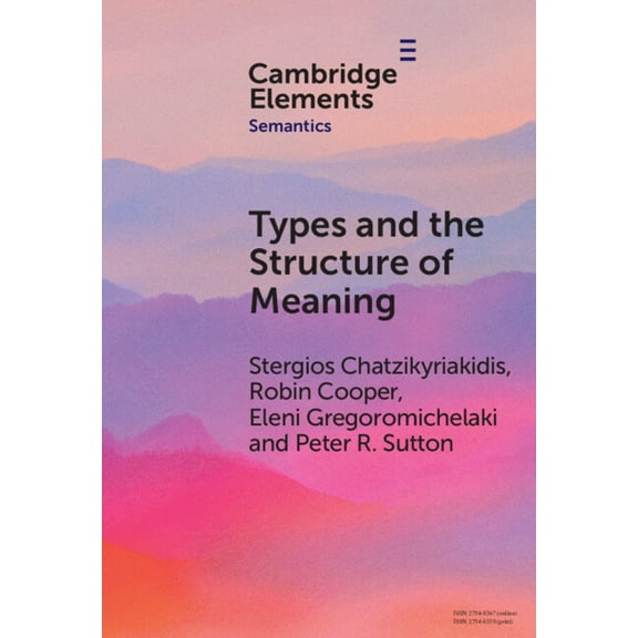 Elements in Semantics Types and the Structure of Meaning, (Hardcover)