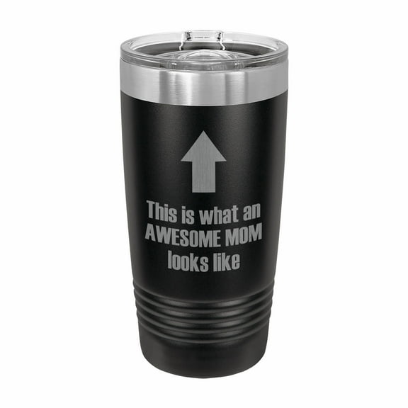 PrecisionNC Funny Mom Gifts This is What an Awesome Mom Looks Like Engraved Stainless Steel Travel Mug Tumbler with Lid 20 ounce Black