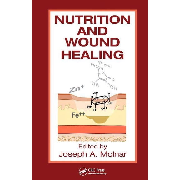 Modern Nutrition Science Nutrition and Wound Healing, (Hardcover)