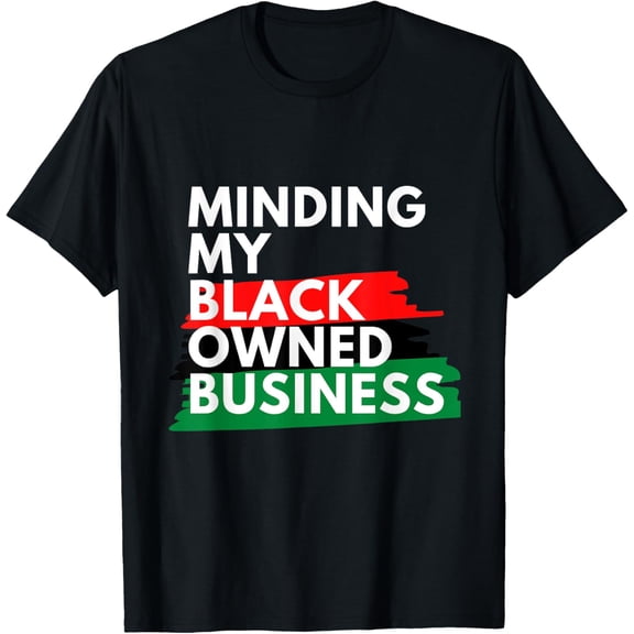 Minding my Black Owned Business T-Shirt