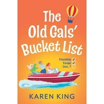 The Old Gals' Bucket List, (Paperback)