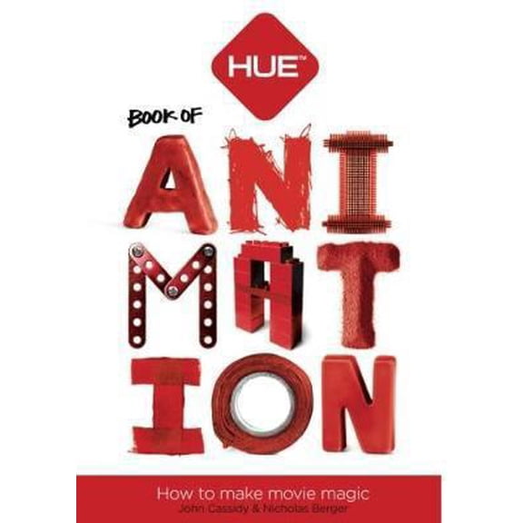 Pre-Owned The HUE Book of Animation: Create Your Own Stop Motion Movies (Paperback) 0993071902 9780993071904