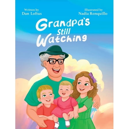 Grandpa's Still Watching, (Hardcover)