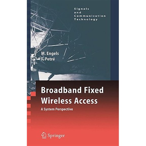 Pre-Owned Signals and Communication Technology Broadband Fixed Wireless Access: A System Perspective, (Hardcover)