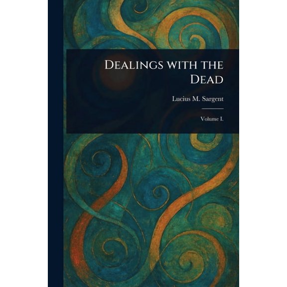 Dealings With the Dead, (Paperback)