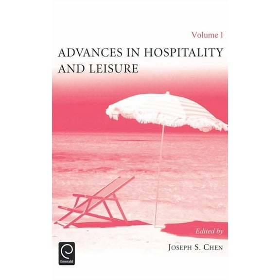 Advances in Hospitality and Leisure Advances in Hospitality and Leisure, Book 1, (Hardcover)