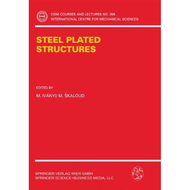 Steel Plated Structures (CISM International Centre for Mechanical Sciences)