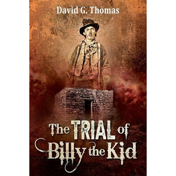 Mesilla Valley History The Trial of Billy the Kid, Book 7, (Paperback)