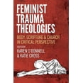 thumbnail image 3 of Feminist Trauma Theologies: Body, Scripture & Church in Critical Perspective, (Paperback), 3 of 3