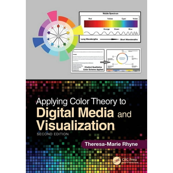 Applying Color Theory to Digital Media and Visualization, (Paperback)