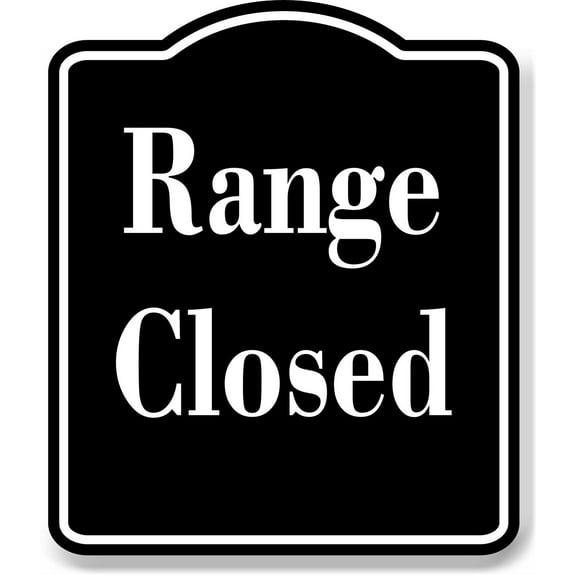 Range Closed Gun Archery BLACK Aluminum Composite Sign, 8.5"x10"
