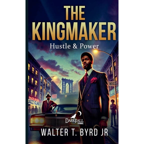 The Kingmaker: Hustle & Power, (Paperback)